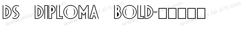 DS Diploma Bold字体转换